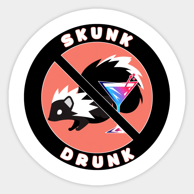Skunk Drunk Sticker by Underground Cargo